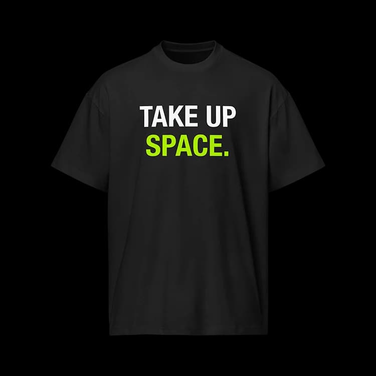 Black Reveting Take Up Space T-shirt